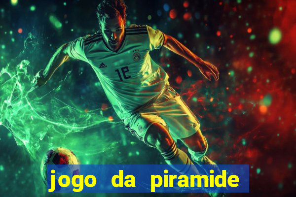 jogo da piramide de aposta