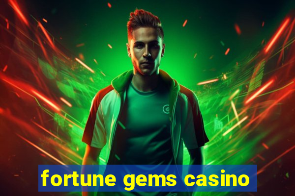 fortune gems casino