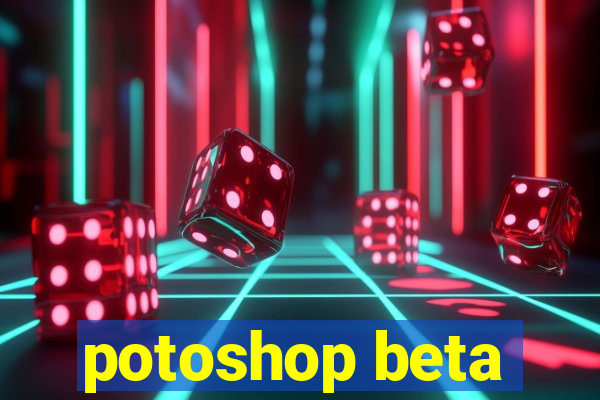 potoshop beta