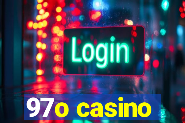 97o casino