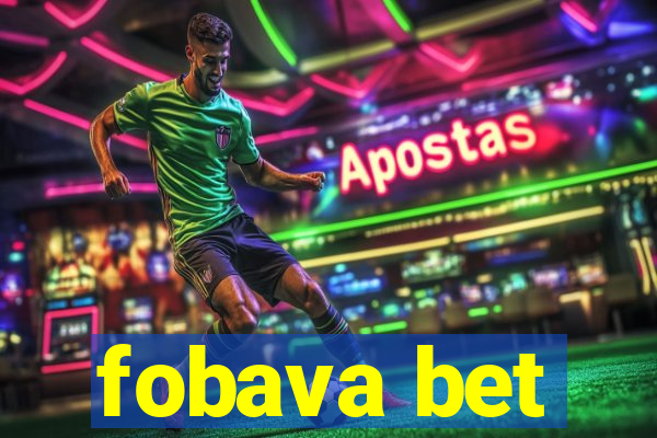 fobava bet