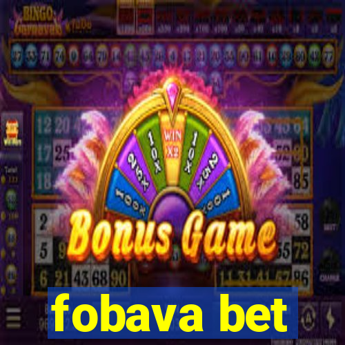 fobava bet