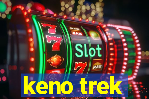 keno trek