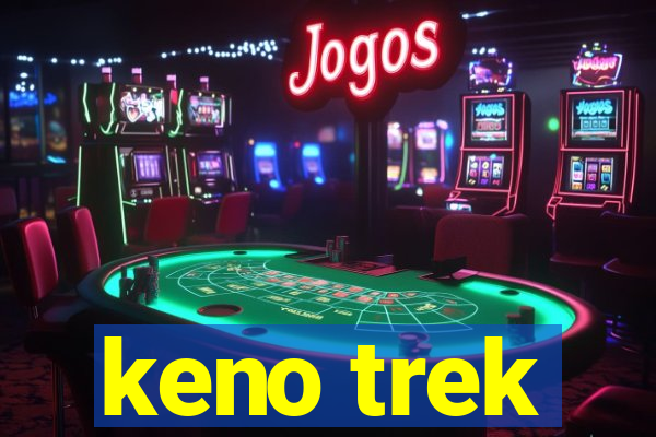 keno trek