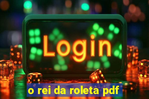 o rei da roleta pdf