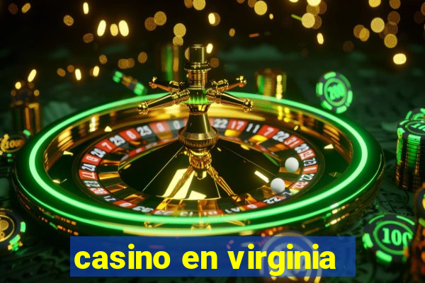 casino en virginia