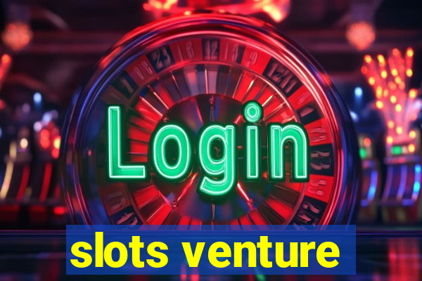 slots venture