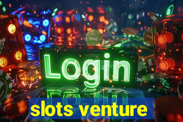 slots venture