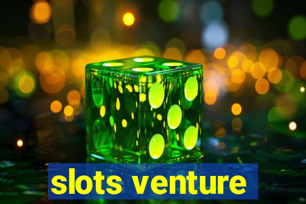 slots venture