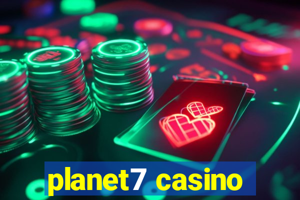 planet7 casino