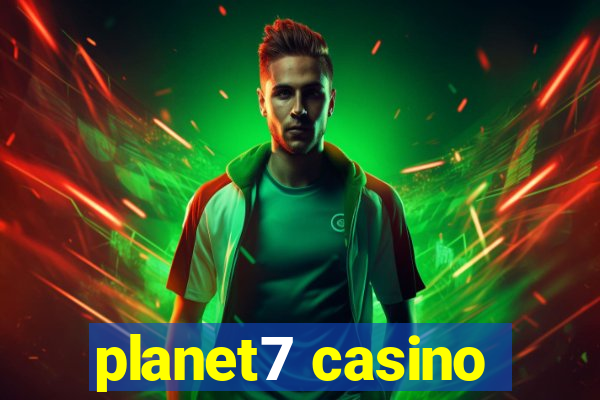 planet7 casino