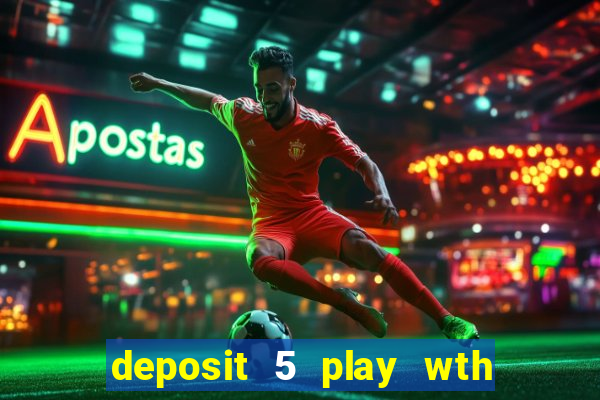 deposit 5 play wth 40 bingo