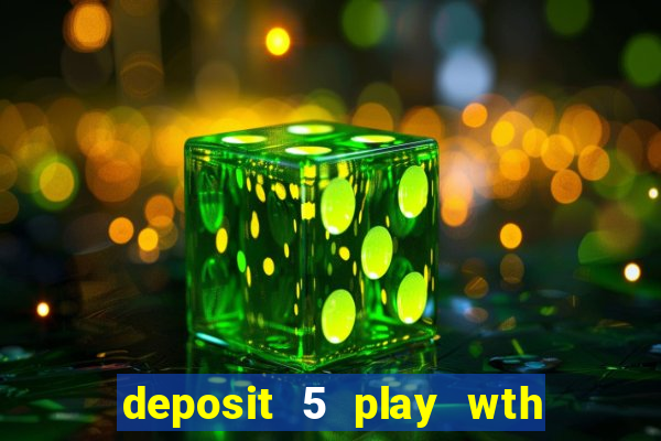 deposit 5 play wth 40 bingo