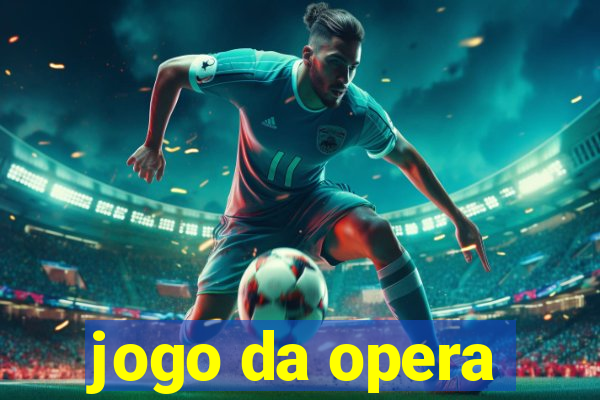 jogo da opera