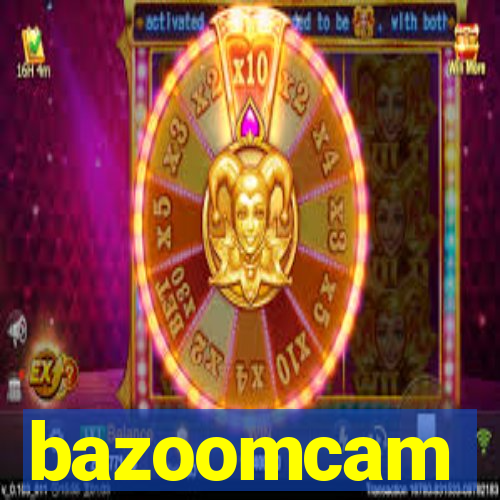 bazoomcam