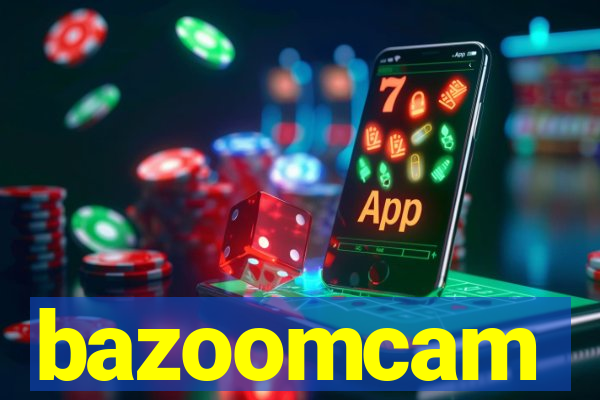 bazoomcam