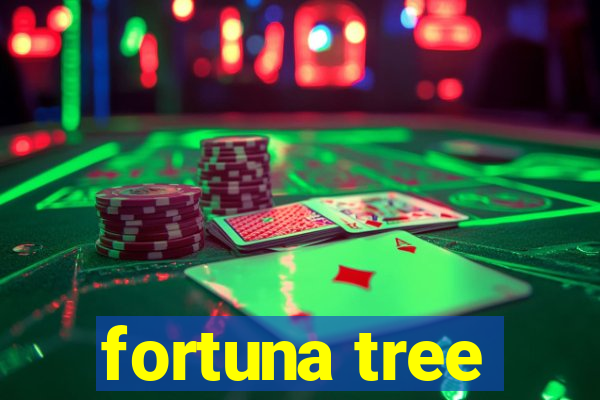 fortuna tree