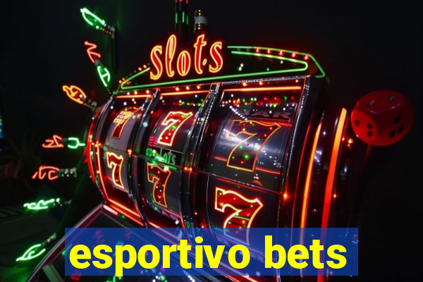 esportivo bets