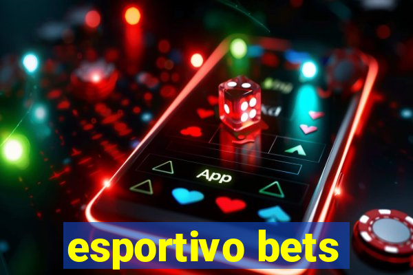 esportivo bets