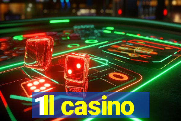 1ll casino