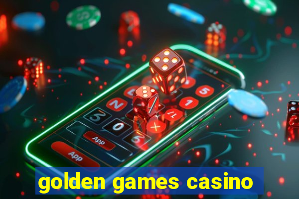 golden games casino