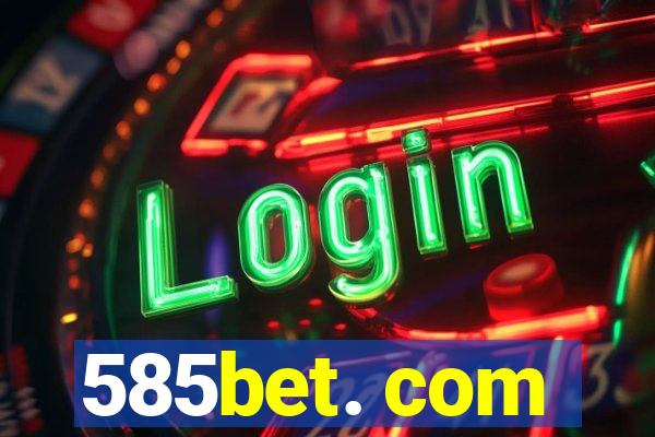 585bet. com