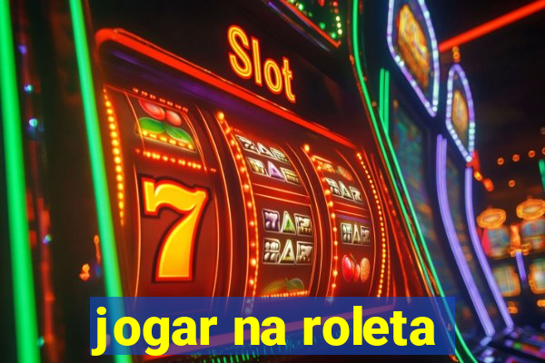 jogar na roleta