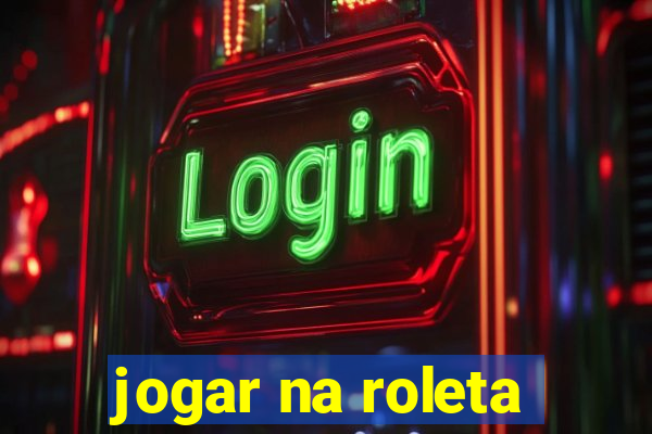 jogar na roleta