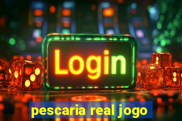 pescaria real jogo