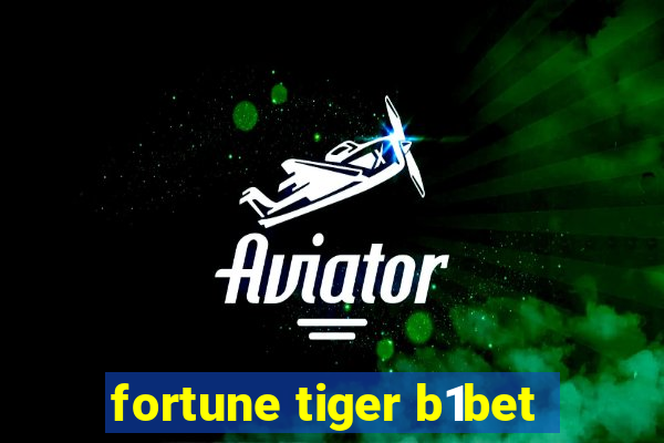 fortune tiger b1bet