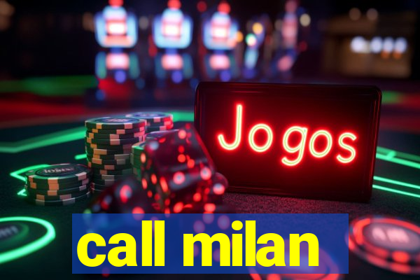 call milan