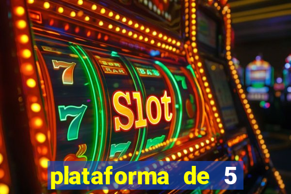 plataforma de 5 reais cassino