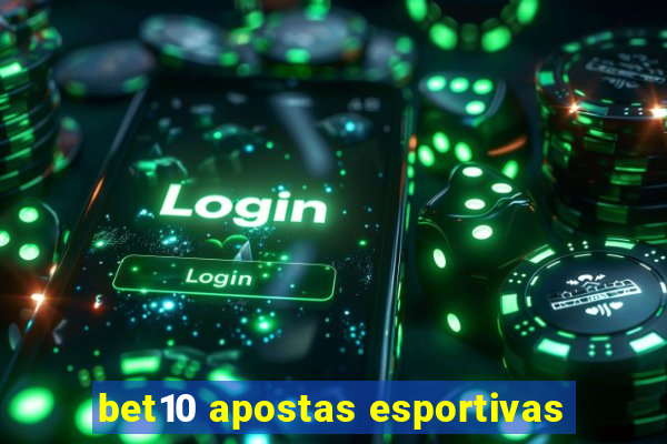 bet10 apostas esportivas