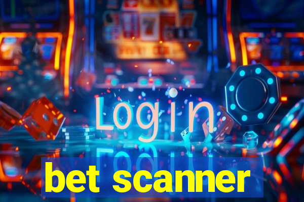 bet scanner