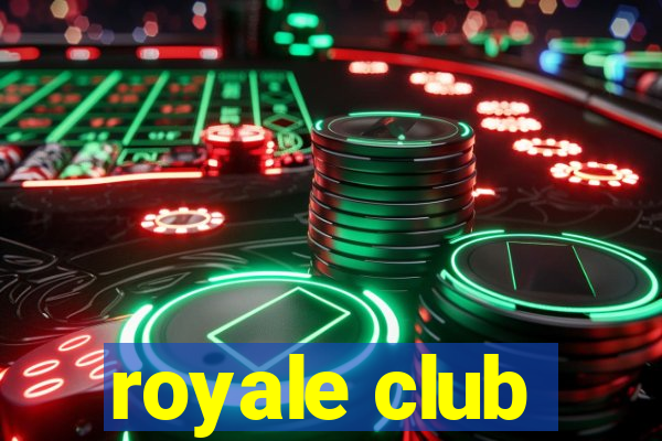 royale club