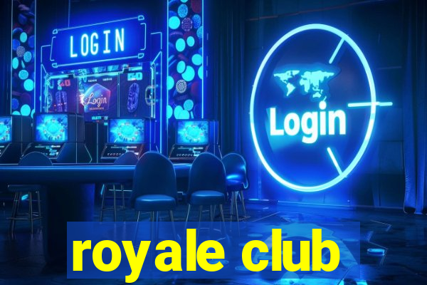 royale club