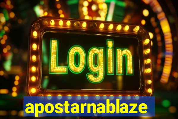 apostarnablaze