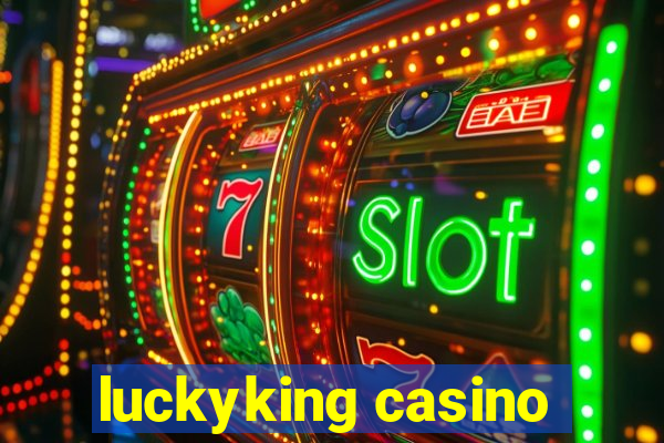 luckyking casino