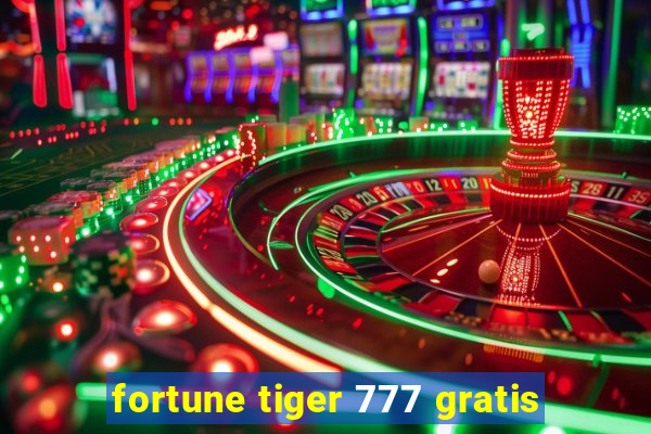 fortune tiger 777 gratis