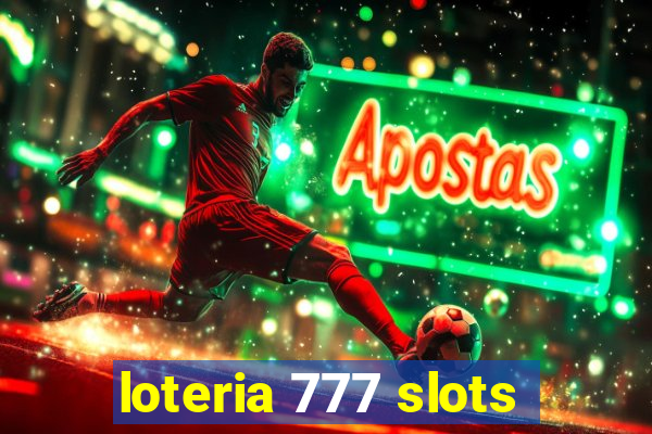 loteria 777 slots