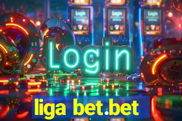 liga bet.bet