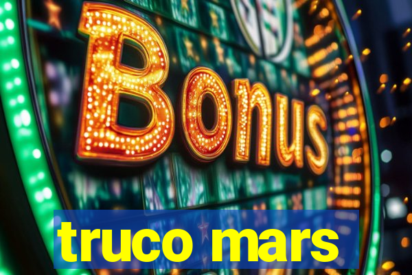 truco mars