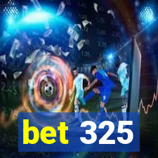 bet 325