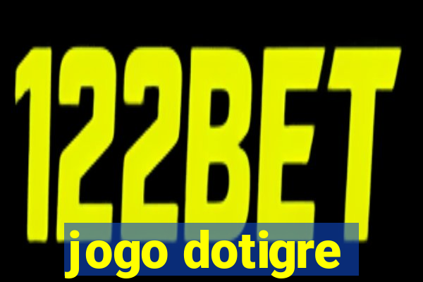 jogo dotigre