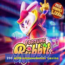 200 willkommensbonus casino