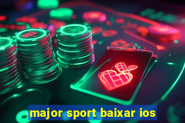 major sport baixar ios