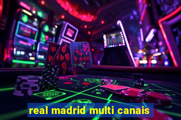 real madrid multi canais