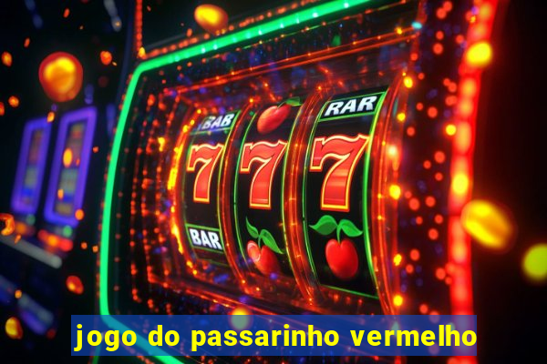 jogo do passarinho vermelho