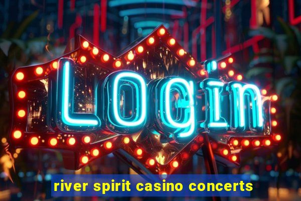 river spirit casino concerts