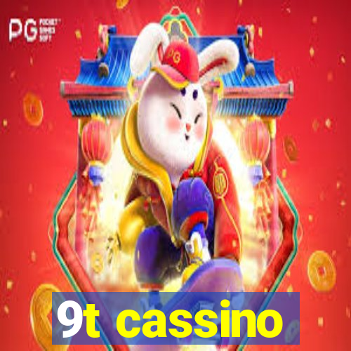 9t cassino